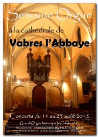IIe Semaine Orgue à la cathédrale de VABRES L’ABBAYE 2015. Du 14 au 23 août 2015 à Vabres l'Abbaye. Aveyron.  17H00